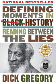 Defining Moments in Black History (Reading Between the Lies) - 9780062448712 by Dick Gregory, 9780062448712