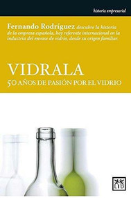 Vidrala (50 años de pasión por el vidrio) by Fernando Rodríguez, 9788483566664