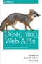 Designing Web APIs (Building APIs That Developers Love) by Brenda Jin, Saurabh Sahni, Amir Shevat, 9781492026921