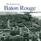 Remembering Baton Rouge by Mark E. Martin, 9781683368106