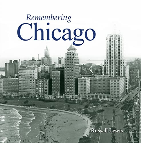 Remembering Chicago - 9781683368151 by Russell Lewis, 9781683368151