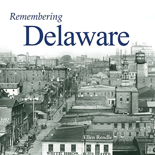 Remembering Delaware - 9781683368267 by Ellen Rendle, 9781683368267