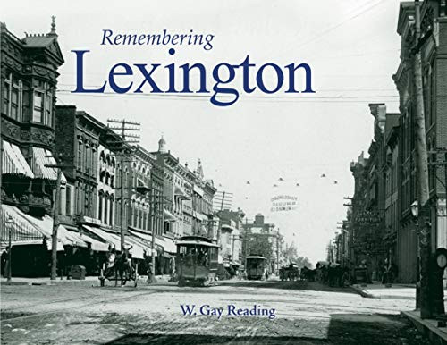 Remembering Lexington - 9781683368489 by W. Gay Reading, 9781683368489
