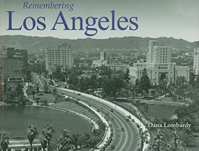 Remembering Los Angeles - 9781683368519 by Dana Lombardy, 9781683368519