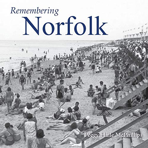 Remembering Norfolk - 9781683368618 by Peggy Haile McPhillips, 9781683368618