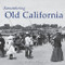 Remembering Old California - 9781683368656 by Nancy Hendrickson, 9781683368656