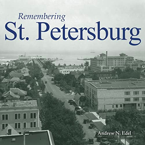 Remembering St. Petersburg by Andrew N. Edel, 9781683368861