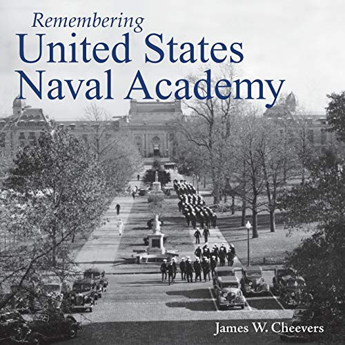 Remembering United States Naval Academy - 9781683368977 by James W. Cheevers, 9781683368977