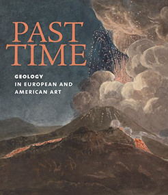 Past Time (Geology in European and American Art) by Patricia Phagan, Jill S. Schneiderman, 9781911282365