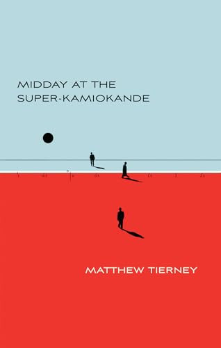 Midday at the Super-Kamiokande by Matthew Tierney, 9781552453773