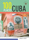 100 Places in Cuba Every Woman Should Go - 9781609521677 by Conner Gorry, 9781609521677