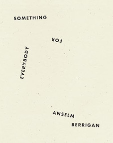 Something for Everybody - 9781940696799 by Anselm Berrigan, 9781940696799