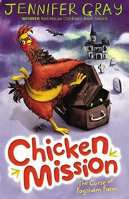 Chicken Mission: The Curse of Fogsham Farm by Jennifer Gray, 9780571298297