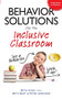 Behavior Solutions for the Inclusive Classroom by Beth Aune, Beth Burt, Peter Gennaro, 9781935274087