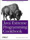 Java Extreme Programming Cookbook (Extreme Programming in the Real World) by Eric M. Burke, Brian M. Coyner, 9780596003876