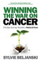 Winning the War on Cancer (The Epic Journey Towards a Natural Cure) by Sylvie Beljanski, 9781683507246