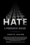 Hate (A Progressive Disease) by Tresté Loving, 9781628654370