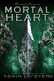 Mortal Heart - 9781328567673 by Robin LaFevers, 9781328567673