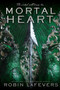 Mortal Heart - 9781328567673 by Robin LaFevers, 9781328567673