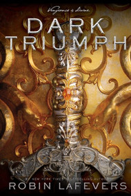 Dark Triumph by Robin LaFevers, 9781328567666