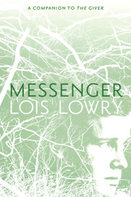 Messenger - 9781328466204 by Lois Lowry, 9781328466204