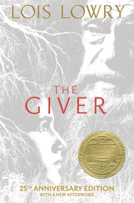 The Giver 25th Anniversary Edition (A Newbery Award Winner) by Lois Lowry, 9781328471222