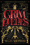 Grim Lovelies by Megan Shepherd, 9781328809186