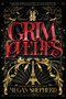Grim Lovelies by Megan Shepherd, 9781328809186