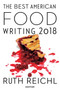 The Best American Food Writing 2018 by Ruth Reichl, Silvia Killingsworth, 9781328662248