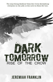 Dark Tomorrow (Rise of the Crow) by Jeremiah Franklin, 9781948671057