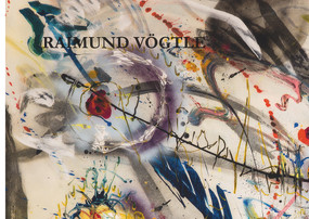 Raimund Vögtle - Malerei / Paintings by Axel Heil, Klaus Lea, Raimund Vögtle, 9783868332278