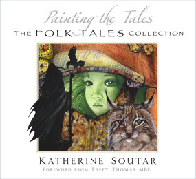 Painting the Tales (The Folk Tales Collection) by Katherine Soutar, 9780750986014