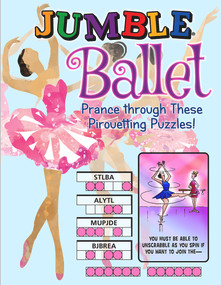Jumble® Ballet (Prance Through These Pirouetting Puzzles!) by Tribune Content Agency LLC, 9781629376165