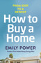 How to Buy a Home (From Debt to a Deposit) by Emily Power, 9780143787907
