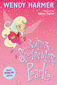 Super, Spectacular Pearlie by Wendy Harmer, 9780143786764
