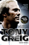 Tony Greig (A Reappraisal of English Cricket's Most Controversial Captain) by David Tossell, 9781785313981