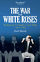 The War of White Roses (Yorkshire Cricket's Civil War, 1968-1986) by Stuart Rayner, 9781785314070