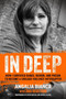 In Deep (How I Survived Gangs, Heroin, and Prison to Become a Chicago Violence Interrupter) by Angalia Bianca, Linda Beckstrom, Kevin Gates, 9781641600415