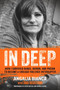 In Deep (How I Survived Gangs, Heroin, and Prison to Become a Chicago Violence Interrupter) by Angalia Bianca, Linda Beckstrom, Kevin Gates, 9781641600415