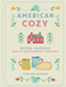 American Cozy (Hygge-Inspired Ways to Create Comfort & Happiness) by Stephanie Pedersen, 9781454930358