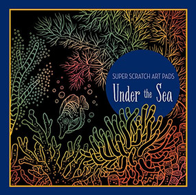 Super Scratch Art Pads: Under the Sea by Union Square Kids, 9781454932376