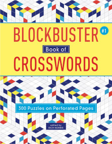Blockbuster Book of Crosswords 1 by Rich Norris, 9781454929987