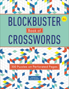 Blockbuster Book of Crosswords 4 by Rich Norris, 9781454930013