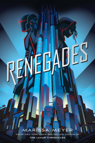 Renegades - 9781250180636 by Marissa Meyer, 9781250180636
