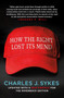 How the Right Lost Its Mind - 9781250199539 by Charles J. Sykes, 9781250199539