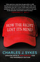 How the Right Lost Its Mind - 9781250199539 by Charles J. Sykes, 9781250199539