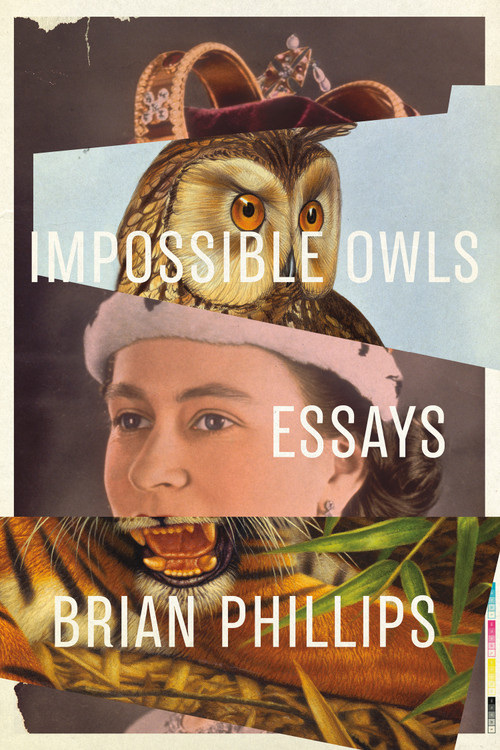 Impossible Owls (Essays) by Brian Phillips, 9780374175337