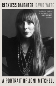 Reckless Daughter (A Portrait of Joni Mitchell) - 9780374538064 by David Yaffe, 9780374538064