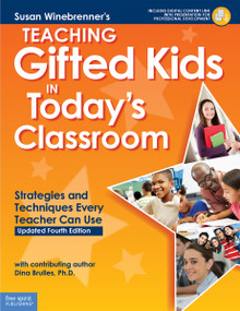 Teaching Gifted Kids in Today's Classroom (Strategies and Techniques Every Teacher Can Use) by Susan Winebrenner, Dina Brulles, 9781631983726