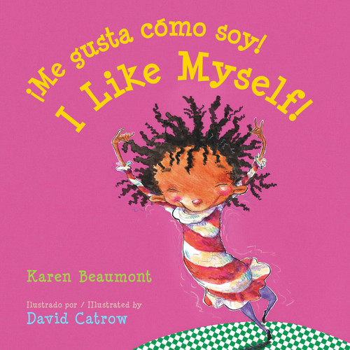 ¡Me gusta cómo soy! / I Like Myself! (bilingual board book Spanish edition) by Karen Beaumont, David Catrow, 9781328809049